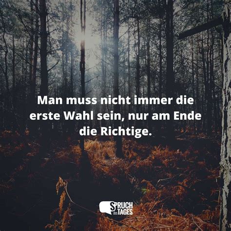 Man muss nicht immer die erste Wahl sein, nur am Ende die Richtige