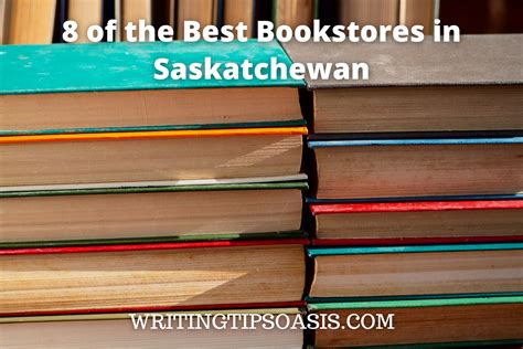 8 of the Best Bookstores in Saskatchewan - Writing Tips Oasis - A
