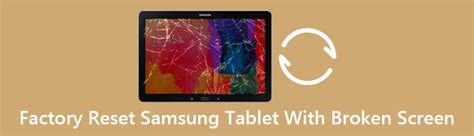 ways  factory reset samsung tablet  damaged screen