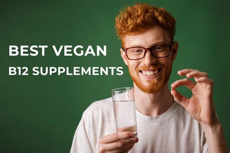 Top Vegan B12 Supplements | What Every Vegan Should Know Before Buying