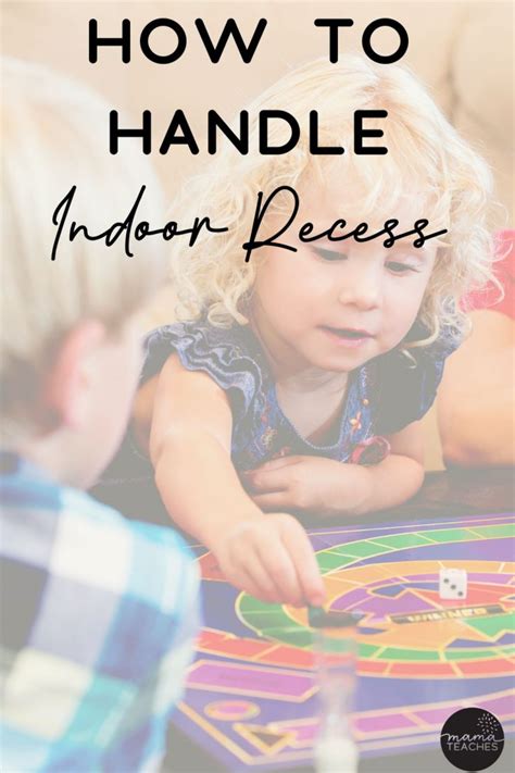 How to Handle Indoor Recess - Mama Teaches