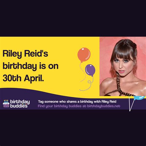 Riley Reid's birthday is 9th July 1991