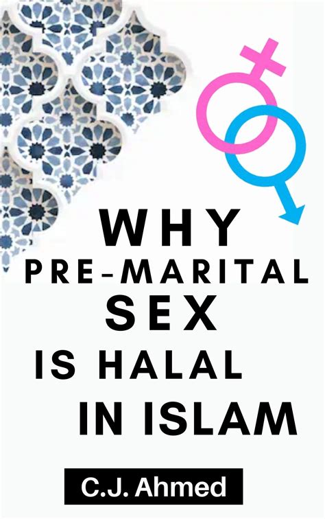 WHY PREMARITAL SEX IS HALAL IN ISLAM: The Truth Which No One Has Told