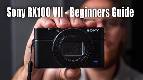 Sony RX100 VII Tutorial - Beginners Guide, Set-Up, How-to Use the Camera, Menus, and More ...