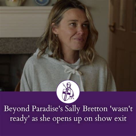Express - Sally Bretton has opened up about her exit from the popular