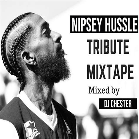 Nipsey Hussle Tribute Mixtape | Dj Chester