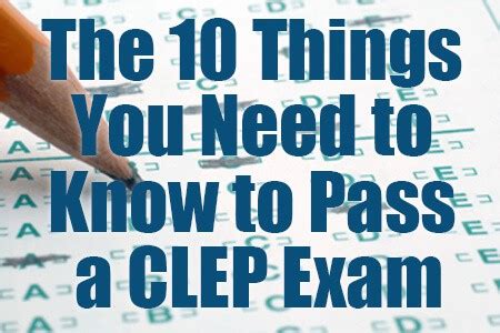 The 10 Things You Need to Know to Pass a CLEP Exam [Report]