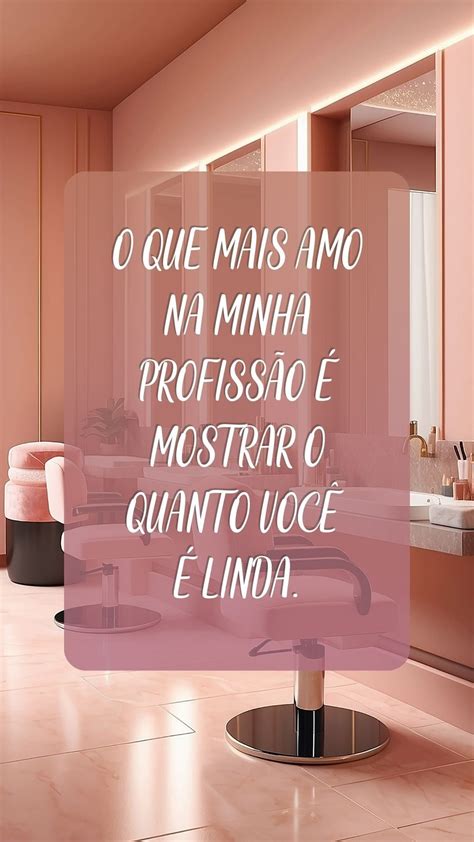 Frases Para Cabeleireira Postar - 30 Frases de cabeleireira para status - Destrava Ideias