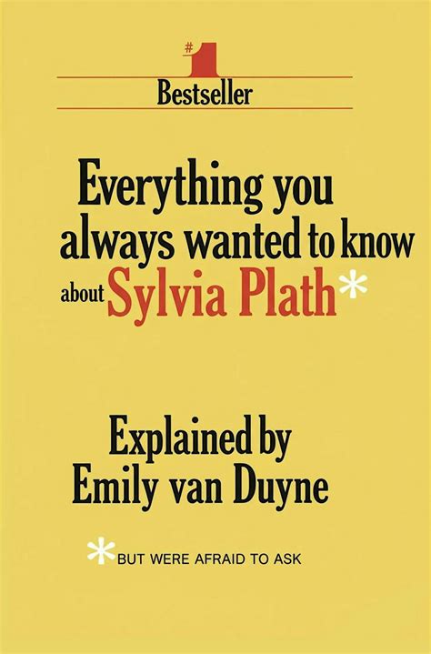 Everything You Always Wanted to Know about Sylvia Plath at Womb House