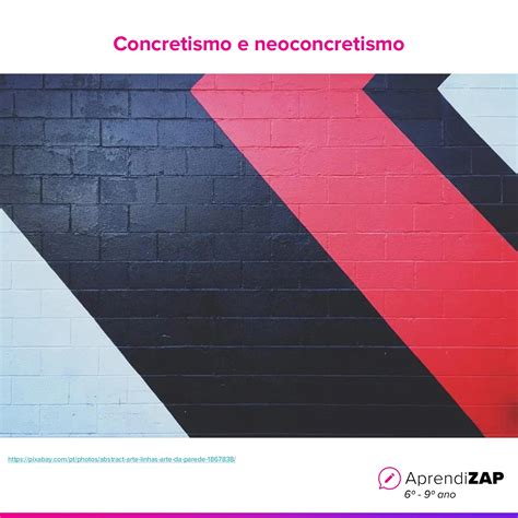 Concretismo E Neoconcretismo - Concretismo e neoconcretismo | AprendiZAP