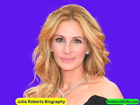 Julia Roberts Biography | The Best Amazing Wiki, Career In 2024 - Find ...