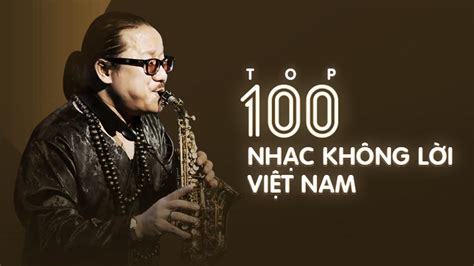 Top 100 Nhạc Không Lời Việt Nam Hay Nhất - Various Artists - Zing MP3