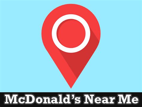 Nearest Mcdonald's To Me - McDonald's Near Me - Find Nearest McDonald's Locations