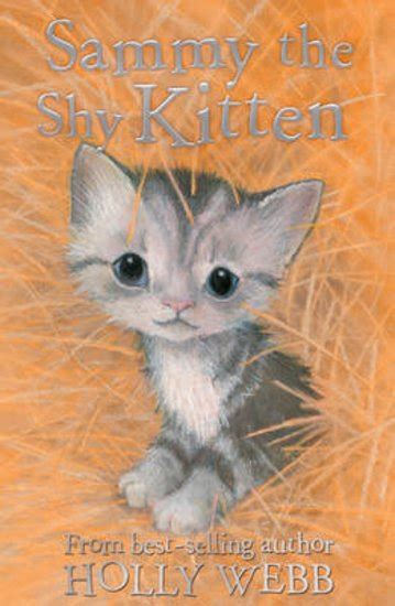 Holly Webb Animal Stories #32: Sammy the Shy Kitten - Scholastic Shop