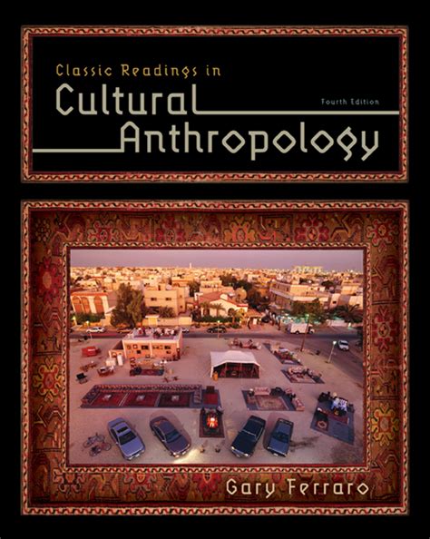 Classic Readings in Cultural Anthropology, 4th Edition - 9781285738505 ...