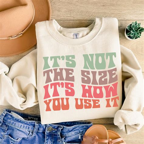 Its Not the Size Its How You Use It SVG, Cricut, Silhouette, Cut Files