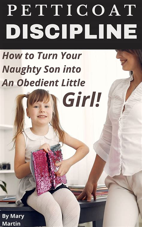 Petticoat Discipline: How to Turn Your Naughty Son into an Obedient