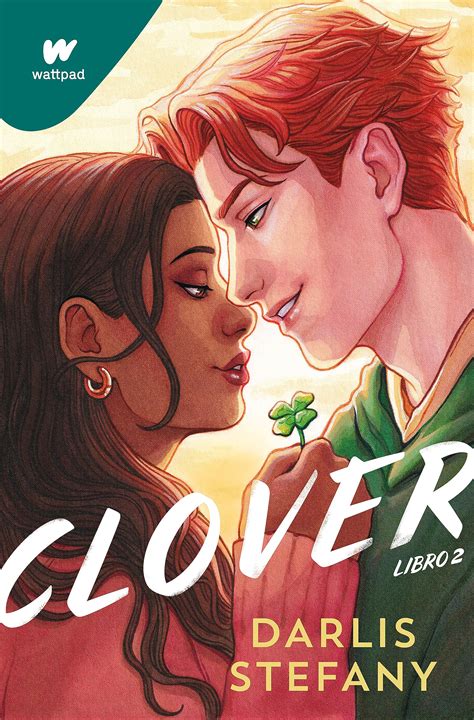 Clover 02: Soy tu trébol / Clover, Book 2: I Am Your Clover (WATTPAD