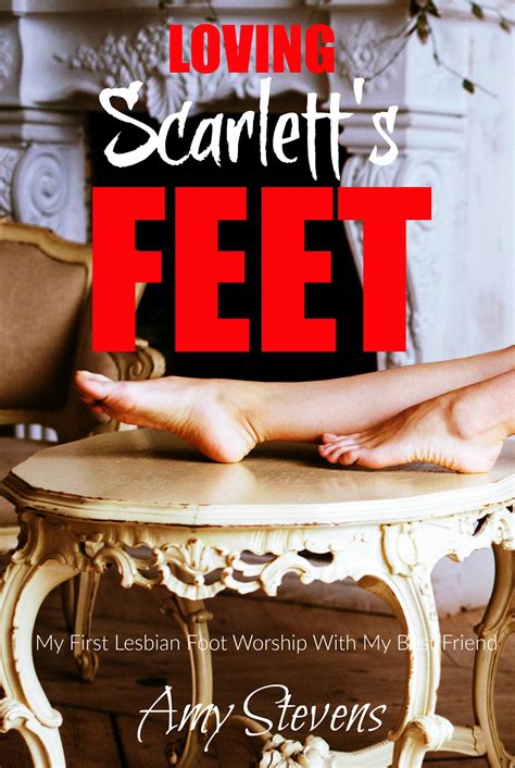 Loving Scarlett's Feet: My First Lesbian Foot Worship With My Best