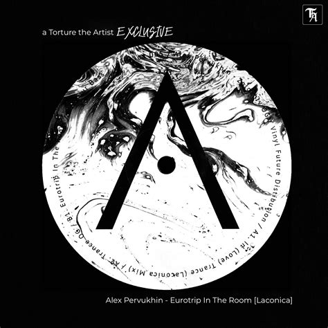 EXCLUSIVE Alex Pervukhin ‘Eurotrip In The Room’ [Laconica] – Torture