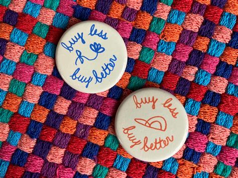 Buy Less Buy Better Button – SUNDEW SEWING CO