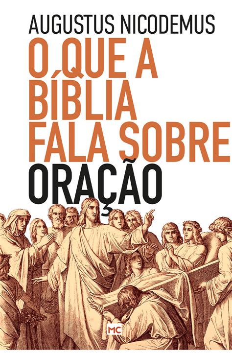 Oque A Biblia Fala Sobre - O que a Bíblia fala sobre oração - Editora Mundo Cristão