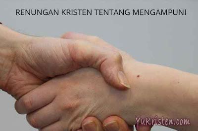 Renungan Kristen Tentang Mengampuni dan Melupakan - YuKristen