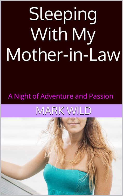 Sleeping With My Mother-in-Law: A night of Adventure and Passion by
