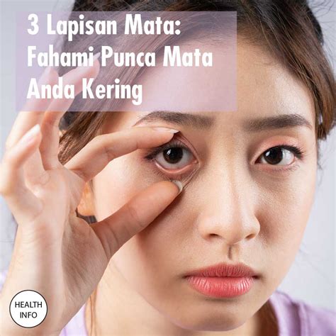 3 Lapisan Mata: Fahami Punca Mata Anda Kering | CARiNG Pharmacy