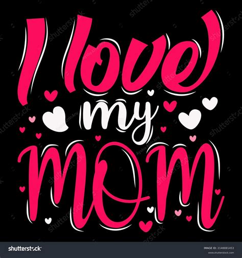 I Love My Mom Photos