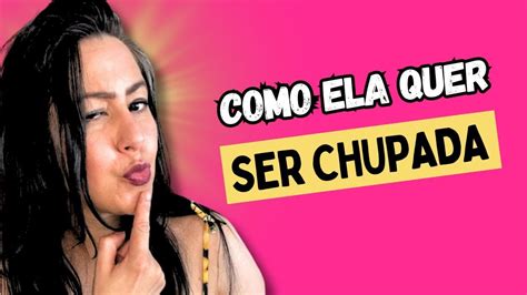Mulheres Chupando O Cacete - COMO AS MULHERES GOSTAM DE SER CHUPADAS - YouTube