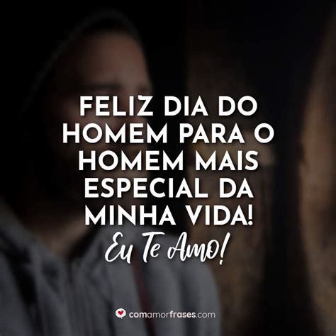 Frases Para Dia Do Homem - 7