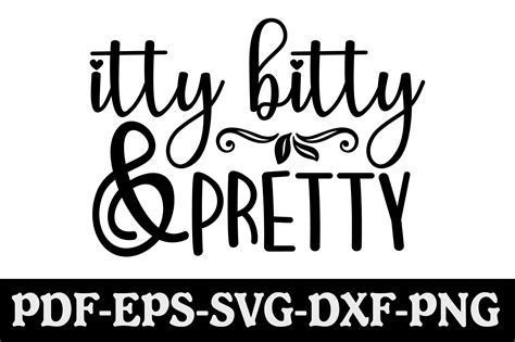 Itty Bitty and Pretty Svg Graphic by creativekhadiza124 · Creative Fabrica