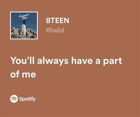 8TEEN - khalid spotify lyrics | Favorite lyrics, Lyrics, Khalid lyrics