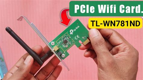 PCIe Wifi Card Unboxing & Review, PCI wifi card, tp-link tl-wn781nd ...