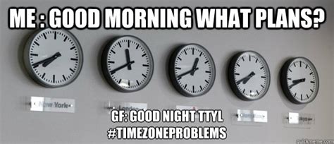 Time Zone Problems memes | quickmeme