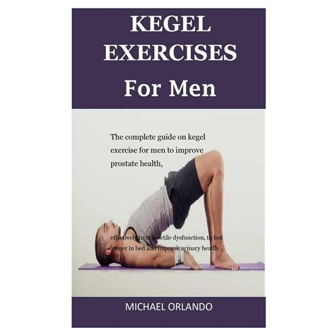 Kegel Exercises For Men : The Complete Guide On Kegel Exercise For Men ...