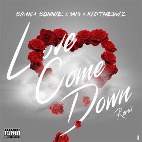 Stream Love Come Down Remix Bianca Bonnie x Kid The Wiz x SNS by BiancaisKing | Listen online ...