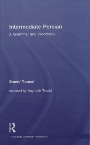 Intermediate Persian – A Grammar and Workbook – Language Learning