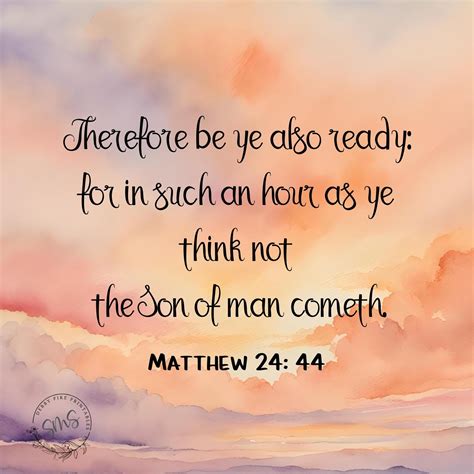 Bible Scripture. Matthew 24: 44. the Son of Man Cometh. Jesus Return