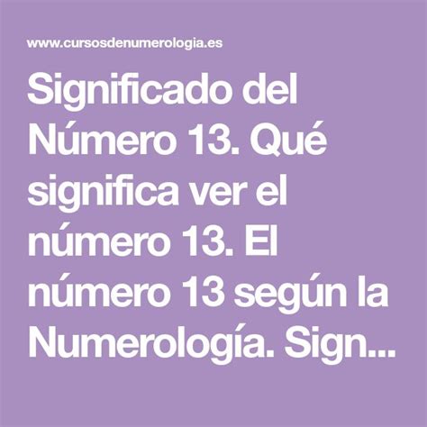 Oque Significa O Número 13 - Significado del Número 13. Qué significa ver el número 13. El número 13 ...