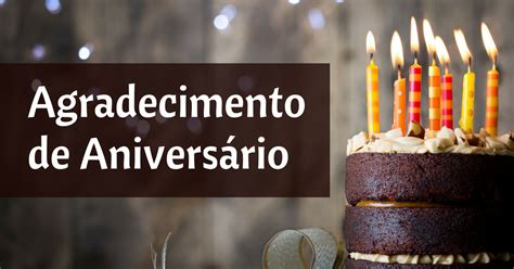 Mensagens De Agradecimento De Aniversario - Mensagens de agradecimento de aniversário com palavras sinceras de ...