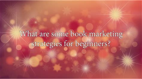 What Are Some Book Marketing Strategies For Beginners? - Alissa Daydreams