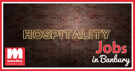 hospitality jobs  banbury bought    mayday employment