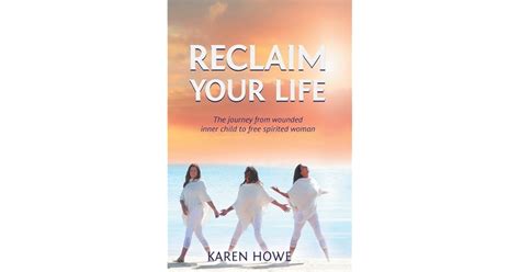 Reclaim Your Life: Journey from wounded inner child to free-spirited ...