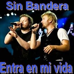 Sin Bandera - Entra en mi vida - Acordes D Canciones