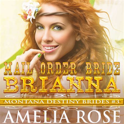 Mail Order Bride Brianna: Montana Destiny Brides, Book 3 Audiobook by