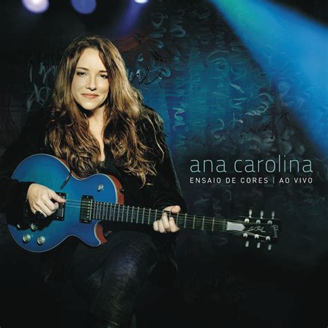 Ensaio De Cores Ao Vivo - Ana Carolina mp3 buy, full tracklist