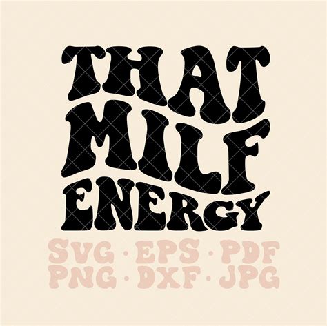 That Milf Energy SVG Funny Adult Svg Funny Svg Do Milfs Not - Etsy Sweden