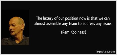 Rem Koolhaas's quotes, famous and not much - Sualci Quotes 2019